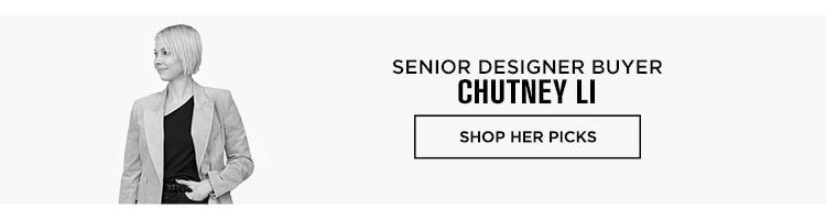 Editors’ Picks: Spring In Leather: Chutney Li, SENIOR DESIGNER BUYER - Shop Her Picks