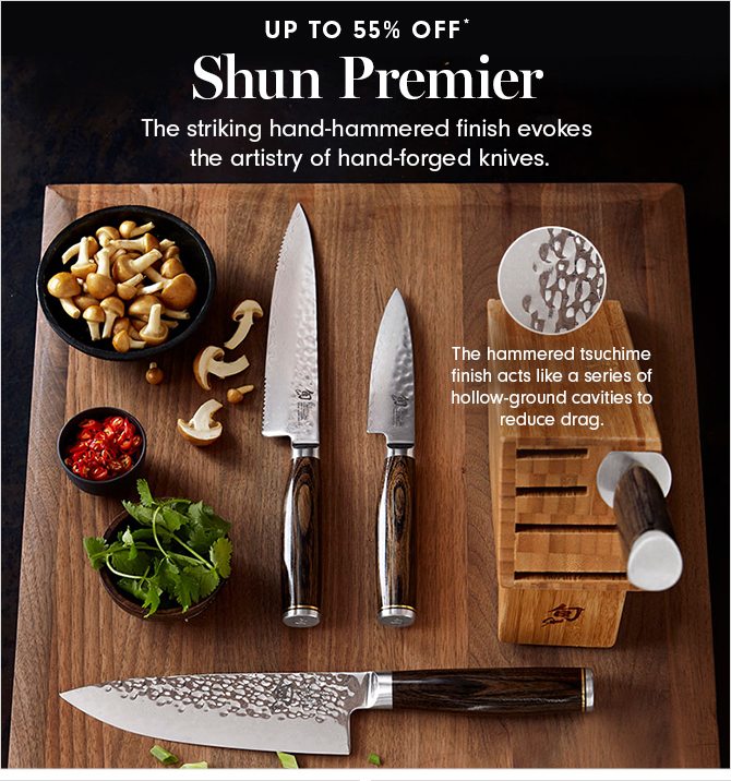 UP TO 55% OFF* Shun Premier
