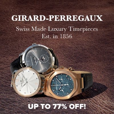 Girard Perregaux is back at Ashford! Up to 77% off on Swiss made luxury timepieces!