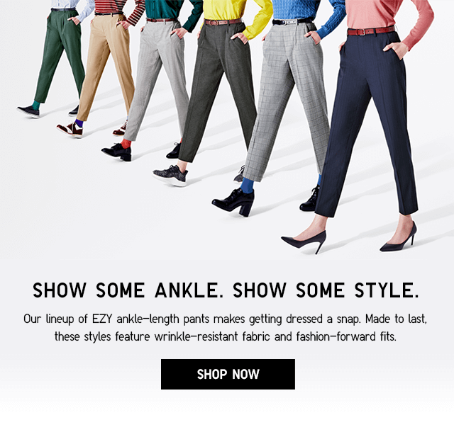 SHOW SOME ANKLE. SHOW SOME STYLE. - SHOP NOW