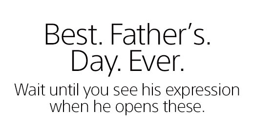 Best. Father's. Day. Ever. Wait until you see his expression when he opens these.