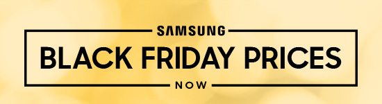 Samsung Black Friday Prices Now