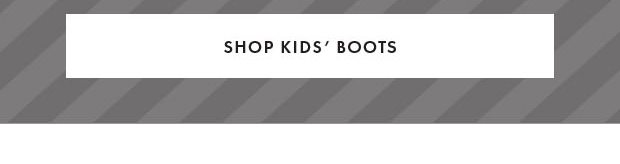 SHOP KIDS' BOOTS