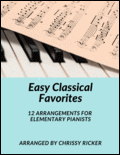 Easy Classical Favorites - 12 Arrangements for Elementary Pianists
