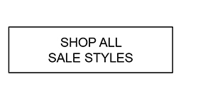 SHOP ALL SALE STYLES