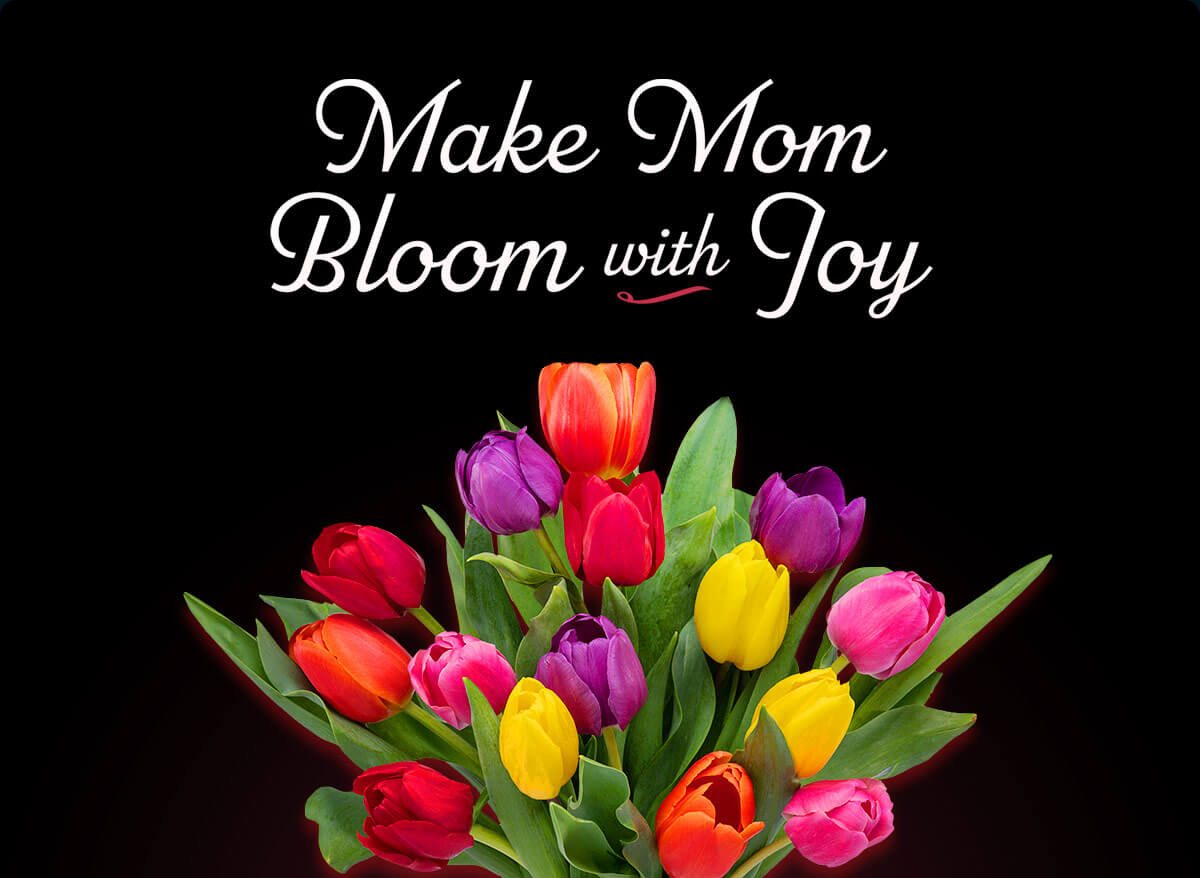 Make Mom Bloom with Joy