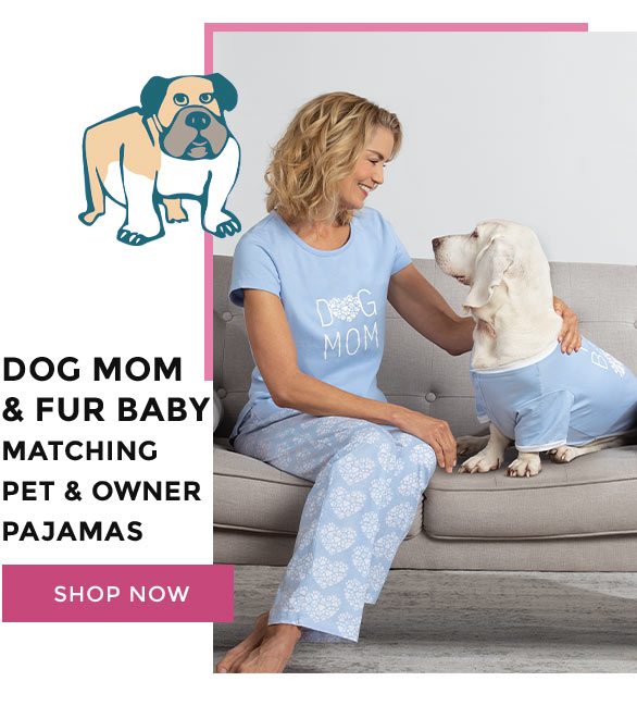 Dog Mom & Fur Baby Matching Pet & Owner Pajamas - Shop Now.