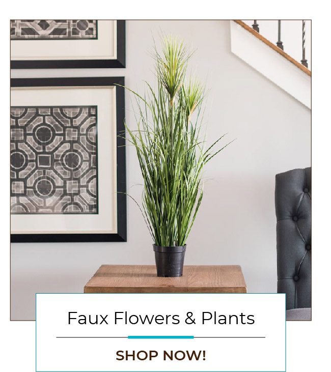 Faux Flowers & Plants