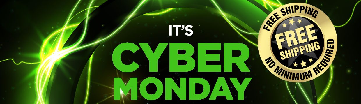 It's Cyber Monday. FREE shipping. No minimum required.