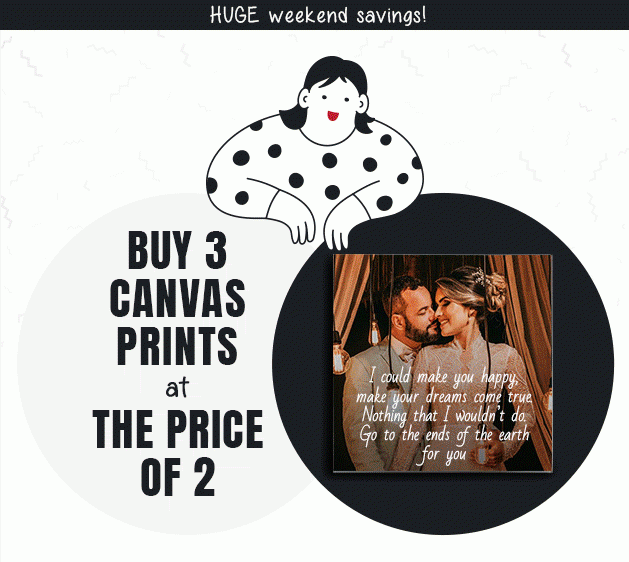 Buy 3 Canvas Prints at The Price of 2