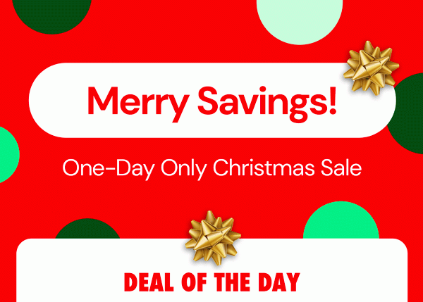 Merry Savings! One-Day Christmas Sale