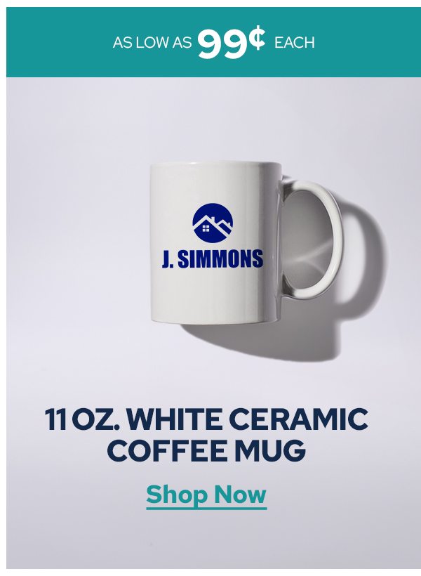 AS LOW AS 99¢ EACH | 11 OZ. WHITE CERAMIC COFFEE MUG | Shop Now