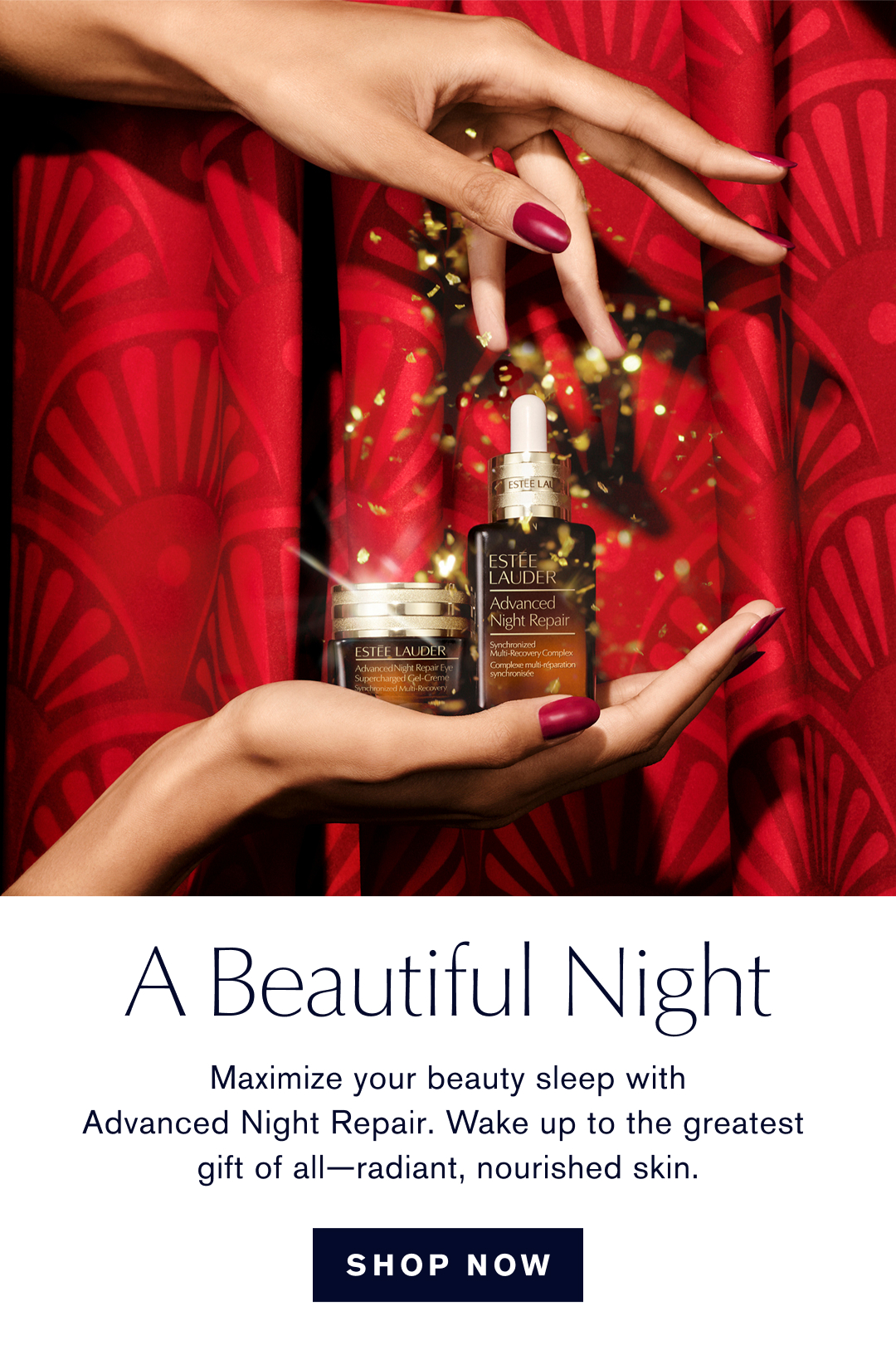  A Beautiful Night n| Maximize your beauty sleep with Advanced Night Repair. Wake up to the greatest gift of all- radiant, hourished skin | Shop Now