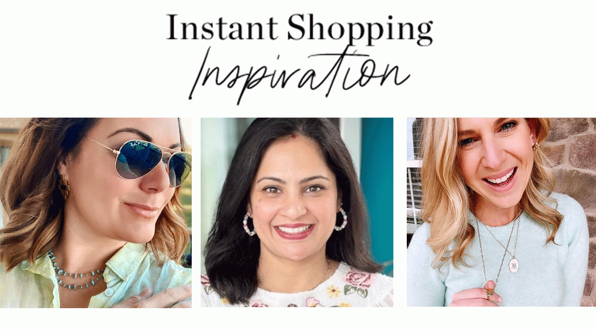 Instant Shopping Inspiration