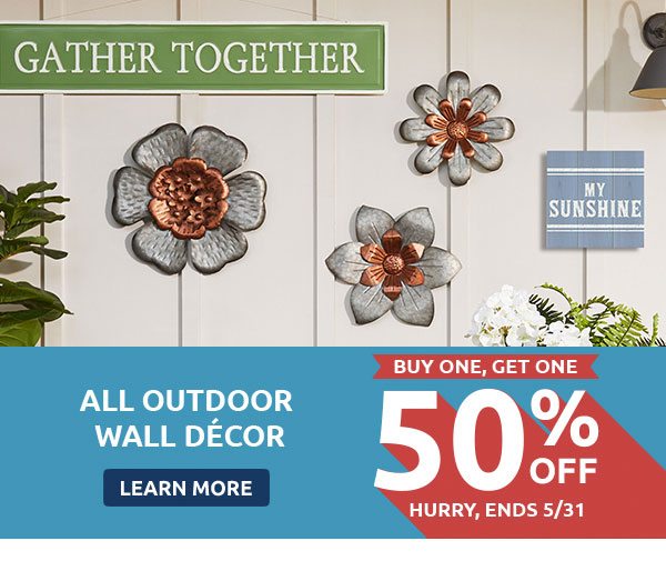 All Outdoor Wall Decor - BOGO 50% Off