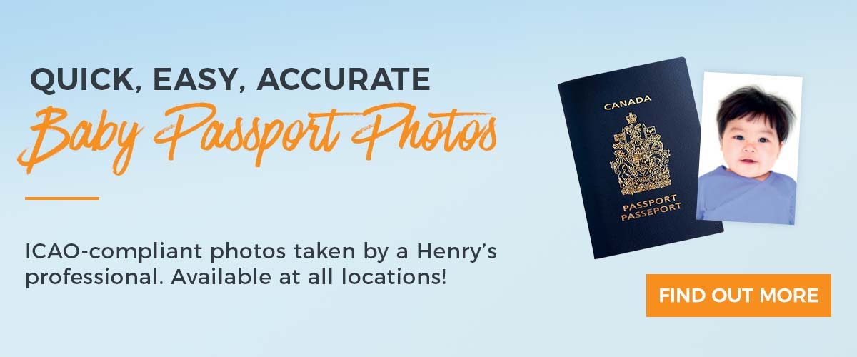 Quick - Easy - Accurate. Baby Passport Photos - ICAO-compliant photos taken by a Henry's professioanl. Available at all locations!