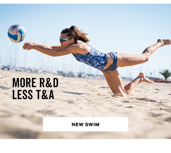 Shop New Swim | More R&D. Less T&A. >