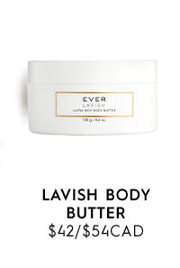 Lavish body butter $42/$54CAD