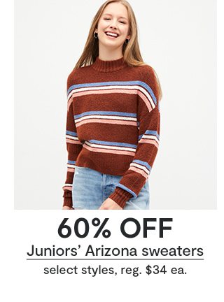 60% OFF Juniors' Arizona sweaters select styles, reg. $34 ea.
