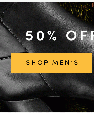 50% OFF BOOTS | SHOP MEN'S