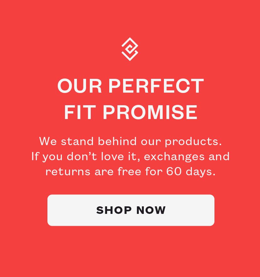 Our Perfect Fit Promise