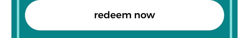 redeem now