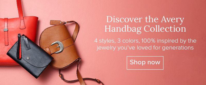 Discover the Avery Handbag Collection - 4 styles, 3 colors, 100% inspired be the jewelry you've loved for generations - Shop now