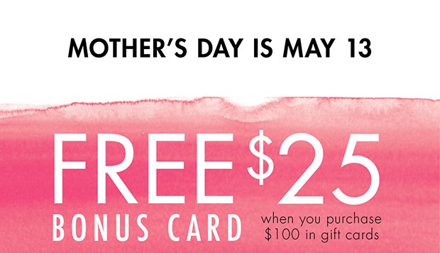 MOTHER’S DAY IS MAY 13