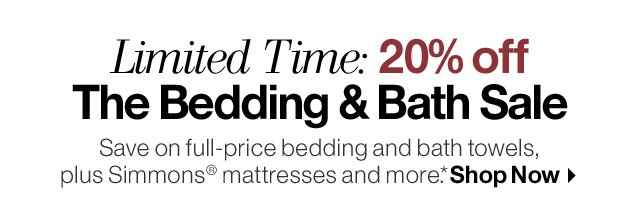 Limited Time: 20% off The Bedding & Bath Sale