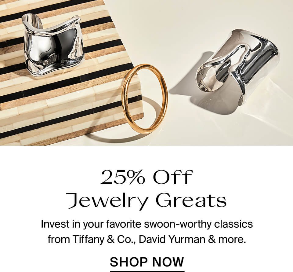 25% Off David Yurman, Tiffany & More