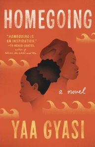 Book | Homegoing By Yaa Gyasi.