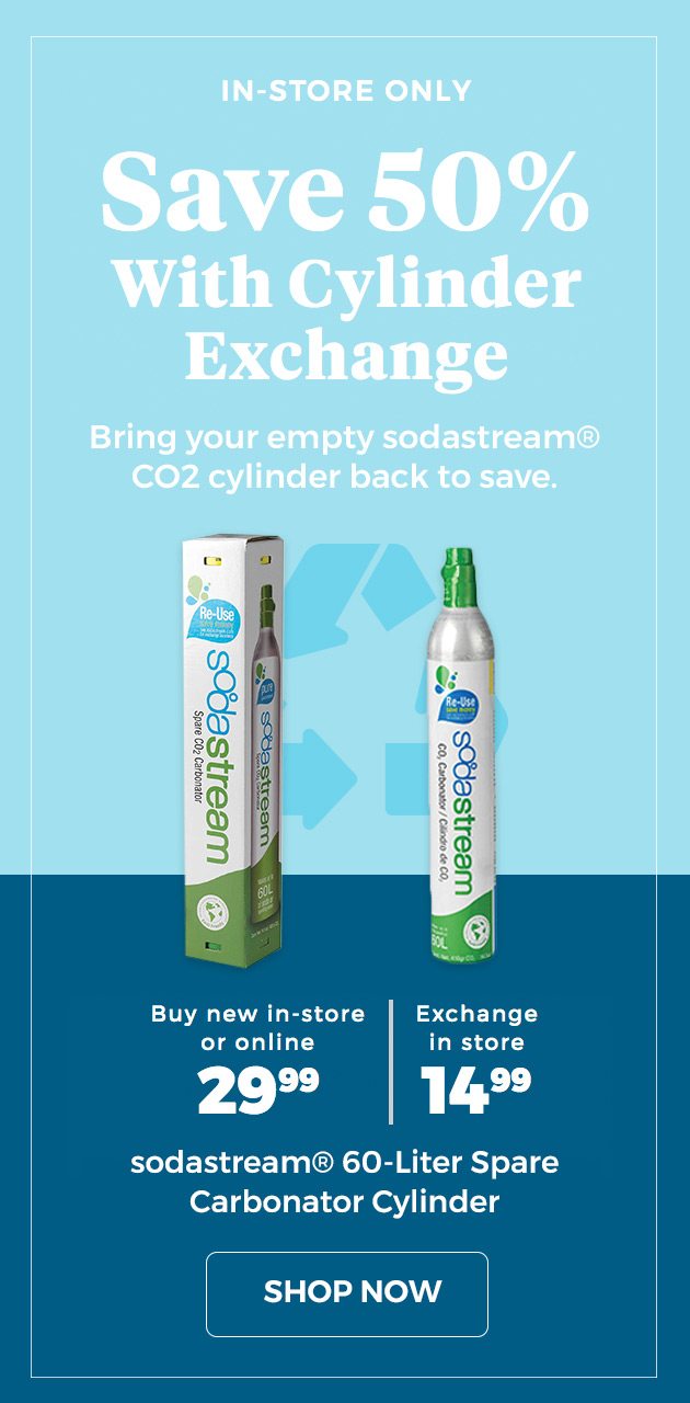 IN-STORE ONLY - Save 50% with Cylinder Exchange - Bring your empty sodastream® CO2 cylinder back to save. Buy new in-store or online $29.99 | Exchange in store $14.99 - sodastream® 60-Liter Spare Carbonator Cylinder - SHOP NOW