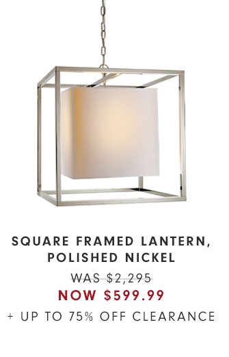 SQUARE FRAMED LANTERN, POLISHED NICKEL - WAS $2,295 - NOW $599.99 + UP TO 75% OFF CLEARANCE