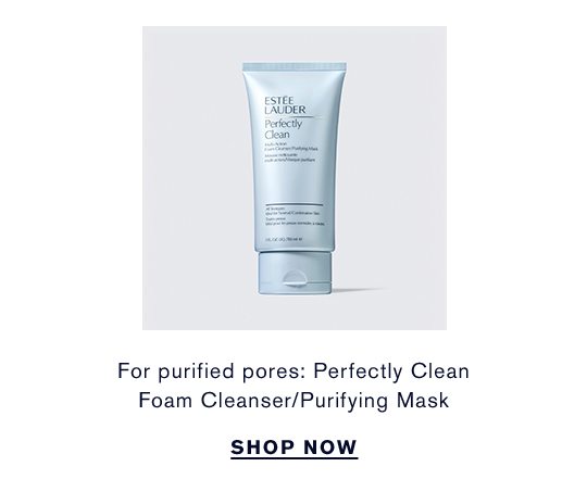 Perfectly Clean Foam Cleanser/Purifying Mask | Shop Now