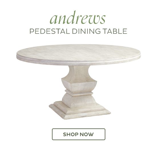 Andrews Pedestal Dining Table - Shop Now