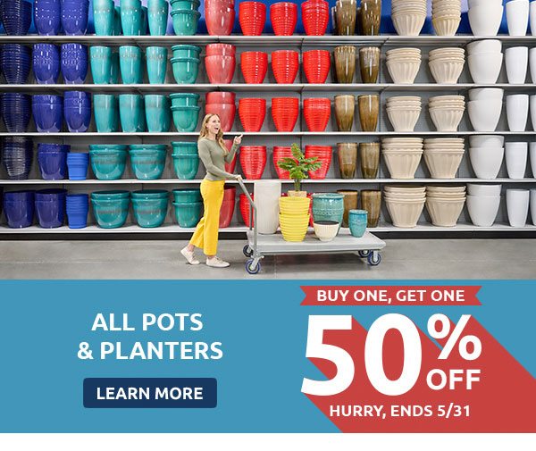 All Pots & Planters - BOGO 50% OFF 