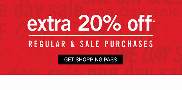 Extra 20% off regular & sale purchases. Get Shopping Pass.