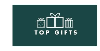 Top Gifts