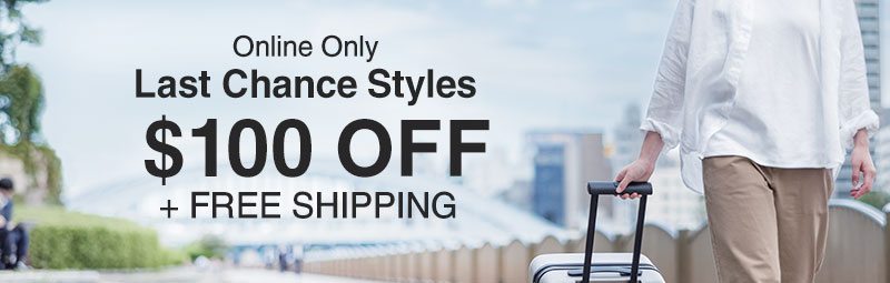 Shop Select Last Chance Styles $100 Off!