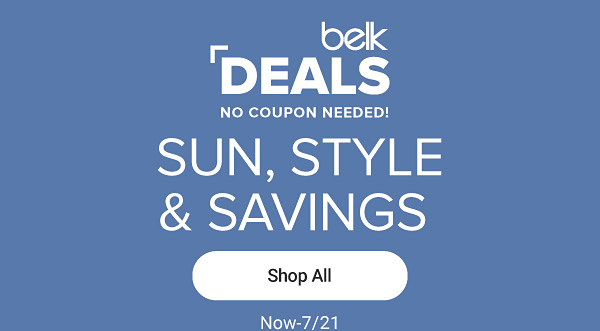 Belk deals. No coupon needed. Sun, style and savings. Shop all.