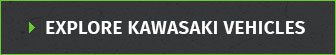 Explore Kawasaki Vehicles