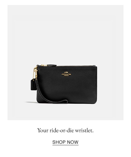 Your ride-or-die wristlet. SHOP NOW