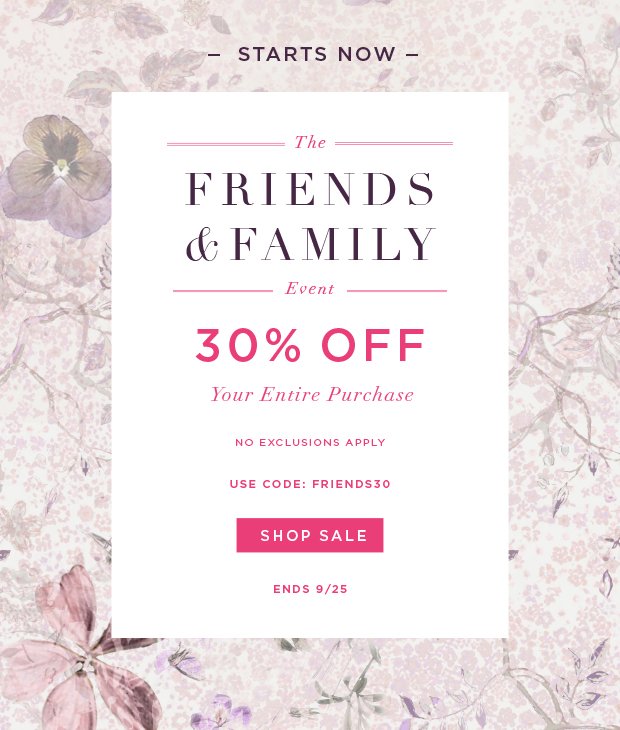 Friends & Family - 30% Off - Some Exclusions Apply - In Store & Online