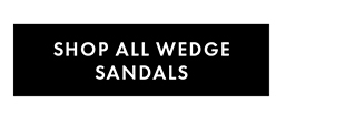 SHOP ALL WEDGE SANDALS