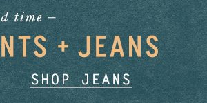 Shop jeans.
