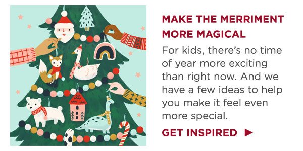 Find ideas to help make your child's holiday feel even more magical.