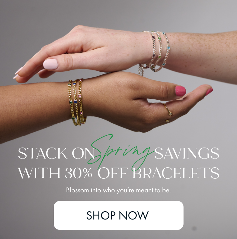 Spring Stack Event | Shop 30% Off Bracelets
