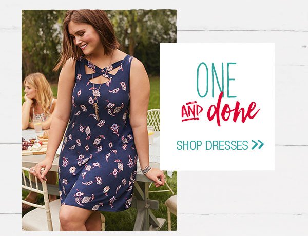 One and done. Shop dresses.