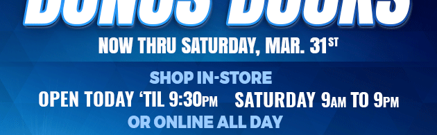 WEEKEND BONUS BUCKS | Now through Saturday, March 31, 2018 | Use Coupon to Save 20% Off Regular and/or 10% Off Sale Price