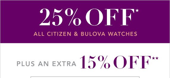 25% Off All Citizen & Bulova Watches